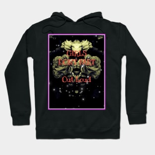 Girls don't fart out loud Hoodie
